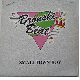 Maxi 45T de Bronski Beat "smalltown boy"